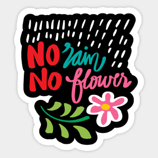 No rain no flowers hand drawn lettering calligraphy Sticker